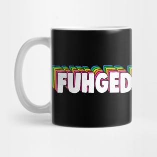 Fuhgeddaboudit New York Slang Mug